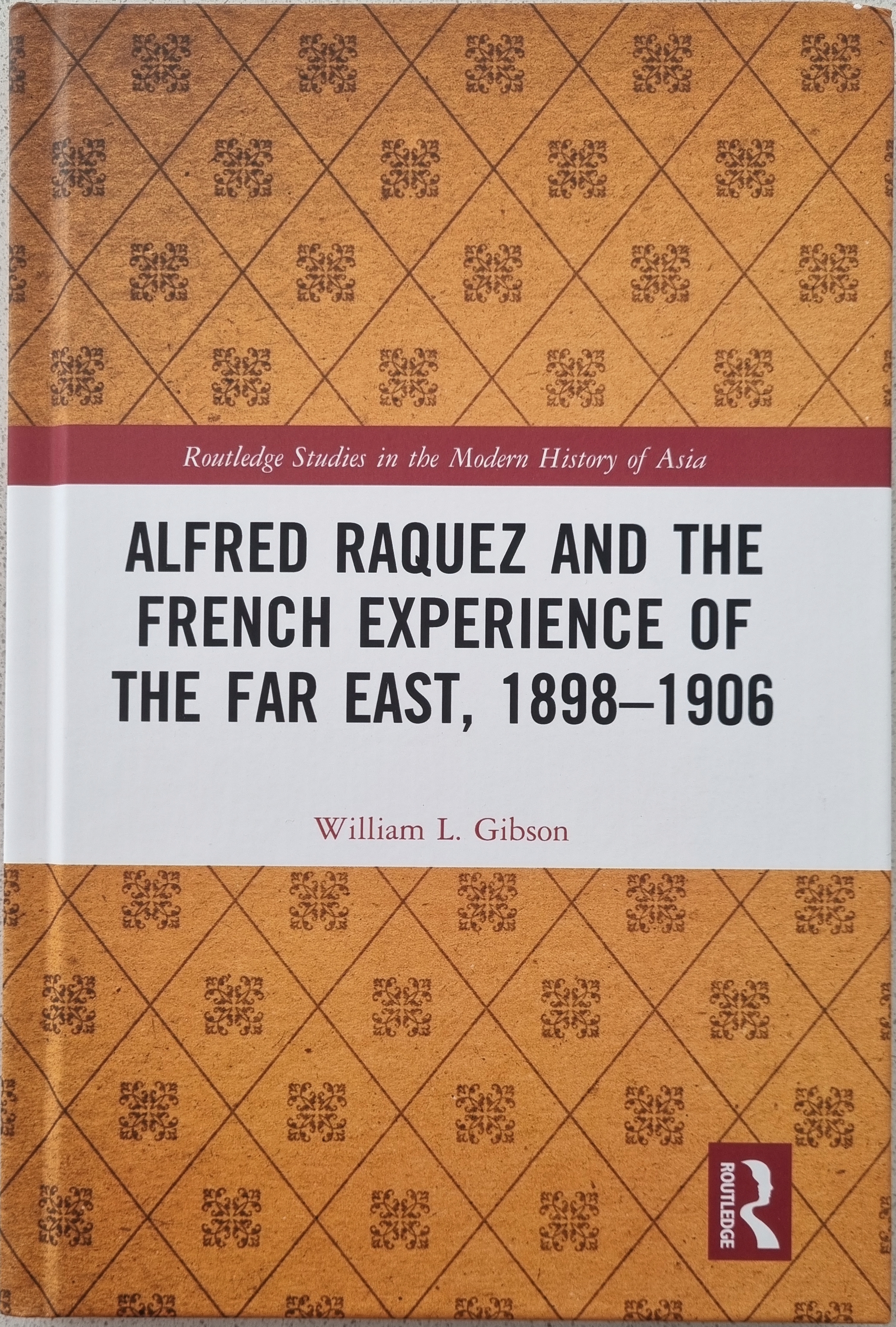 Cover of Alfred Raquez and the French Experience of the Far East by William L. Gibson
